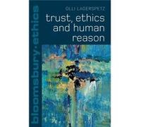 Trust, Ethics And Human Reason (Bloomsbury Ethics) (Paperback) Olli Lagerspetz, (Auteur)