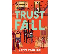 Trust Fall From the no. 1 bestselling author of Better than the Movies - Lynn Painter - Simon & Schuster Children's UK - ebook (ePub) - Livre