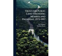 Trust for Public Land Founding Member and President, 1972-1997