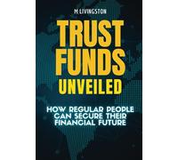 Trust Funds Unveiled: How Regular People Can Secure Their Financial Future