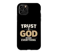 Trust God Over Everything Christian Faith Religious Coque pour iPhone 11 Pro