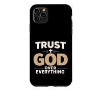 Trust God Over Everything Christian Faith Religious Coque pour iPhone 11 Pro Max