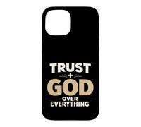 Trust God Over Everything Christian Faith Religious Coque pour iPhone 15