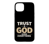 Trust God Over Everything Christian Faith Religious Coque pour iPhone 15 Plus