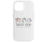 Trust God Sign His Way is Better Christian Faith Over Fear Coque pour iPhone 14