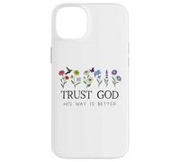 Trust God Sign His Way is Better Christian Faith Over Fear Coque pour iPhone 14 Plus