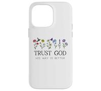 Trust God Sign His Way is Better Christian Faith Over Fear Coque pour iPhone 14 Pro Max