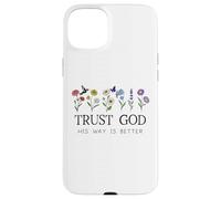 Trust God Sign His Way is Better Christian Faith Over Fear Coque pour iPhone 15 Plus