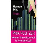 Trust Hernan Diaz (Auteur), Nicolas Richard (Traduction)