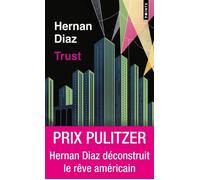 Hernan Diaz – Trust – Roman – Points – Poche