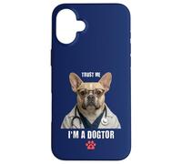 Trust I'm A Dogtor Drôle Bouledogue Français Chirurgien vétérinaire Coque pour iPhone 16 Plus