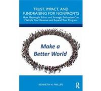 Trust Impact and Fundraising for Nonprofits by Kenneth Phillips Kenneth Phillips (Auteur)
