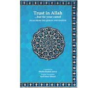 Trust in Allah but Tie your Camel: Duas from the Quran and Hadith