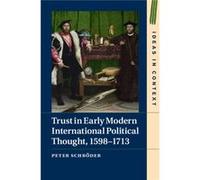 Trust In Early Modern International Poli Peter Schroder, (Auteur)