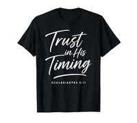 Trust in His Timing Verse de la Bible Foi Écriture Jésus-Christ T-Shirt
