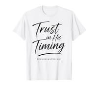 Trust in His Timing Verse de la Bible Foi Écriture Jésus-Christ T-Shirt