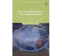Trust In International Police And Justice Cooperation