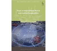 Trust in International Police and Justice Cooperation - Bloomsbury Publishing PLC - Bloomsbury Publishing PLC - Livre en Anglais - Paperback Bloomsbury Publishing PLCBloomsbury Publishing PLC (Auteur)