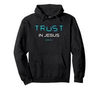 Trust in Jesus - Christian Faith Inspirational Reminder Sweat à Capuche