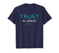 Trust in Jesus - Christian Faith Inspirational Reminder T-Shirt