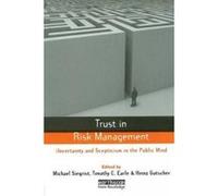Trust in Risk Management - [Version Originale] Timothy C Earle, Timothy C Earle, Michael Siegrist, Heinz Gutscher (Auteur)
