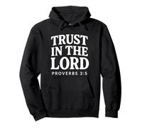 Trust In The Lord Bible Verse Proverbes 3:5 Christian Sweat à Capuche