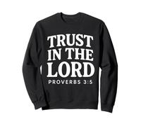 Trust In The Lord Bible Verse Proverbes 3:5 Christian Sweatshirt