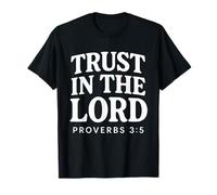 Trust In The Lord Bible Verse Proverbes 3:5 Christian T-Shirt