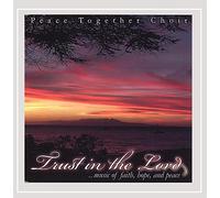Trust in The Lord: Music of Faith Hope & Peace