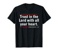 Trust in The Lord - Proverbes 3:5 Verse biblique Citation chrétienne T-Shirt