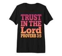 Trust in The Lord Proverbs 3:5 Verse biblique chrétienne T-Shirt Haut de Gamme