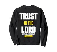 Trust in The Lord Proverbs 3:5 Verse biblique Foi chrétienne Sweatshirt