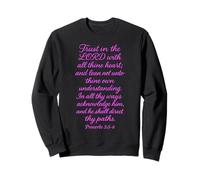 Trust in The Lord Scripture Verse de la Bible Proverbes 3:5 Prière Sweatshirt
