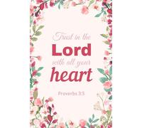 Trust in the Lord with All Your Heart: Christian Notebook with Watercolor Leaves and Pink & Cherry Red Floral Cover | Proverbs 3:5 Scripture Journal (5.5 x 8.5, 100 Pages)