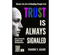 Trust Is Always Signaled: Spot Sincerity, Loyalty and Manipulation