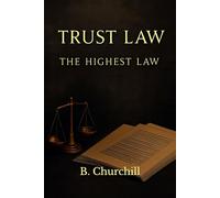 TRUST LAW: The Highest Law