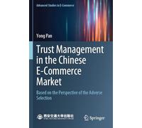 Trust Management in the Chinese E-Commerce Market: Based on the Perspective of the Adverse Selection