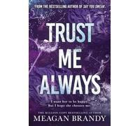 Trust Me Always: The spicy, angsty love triangle sports romance from the bestselling author of SAY YOU SWEAR
