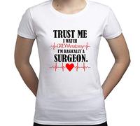 Trust Me I Am Basically Surgeon Greys Anatomy TV Series T-Shirt Femme Blanc M
