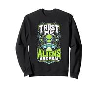 Trust Me I Believe in Aliens UFO Espace Humour Sweatshirt