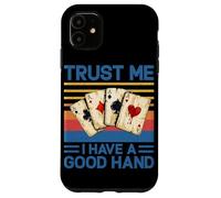 Trust Me I Have a Good Hand Joueur de Poker Amusant Casino rétro Coque pour iPhone 11