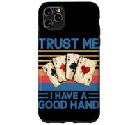 Trust Me I Have a Good Hand Joueur de Poker Amusant Casino rétro Coque pour iPhone 11 Pro Max