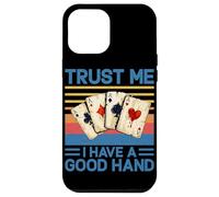Trust Me I Have a Good Hand Joueur de Poker Amusant Casino rétro Coque pour iPhone 12 Pro Max