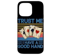 Trust Me I Have a Good Hand Joueur de Poker Amusant Casino rétro Coque pour iPhone 14 Pro Max