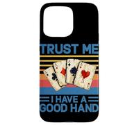 Trust Me I Have a Good Hand Joueur de Poker Amusant Casino rétro Coque pour iPhone 15 Pro Max