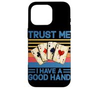 Trust Me I Have a Good Hand Joueur de Poker Amusant Casino rétro Coque pour iPhone 16 Pro