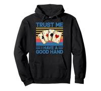 Trust Me I Have a Good Hand Joueur de Poker Amusant Casino rétro Sweat à Capuche