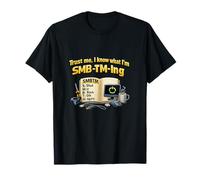 Trust Me I Know What Im SMB-TM-ing IT Humour T-Shirt