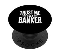 Trust Me I'm a Banker Humour de Finance drôle PopSockets PopGrip Adhésif