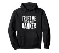 Trust Me I'm a Banker Humour de Finance drôle Sweat à Capuche